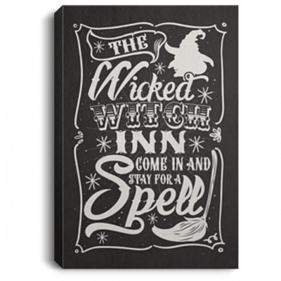 The Wicked Witch Inn Come In And Stay For A Spell Wrapped Framed Canvas Prints - Salem Witch Unframed Poster, White, 0.75'' Framed Canvas