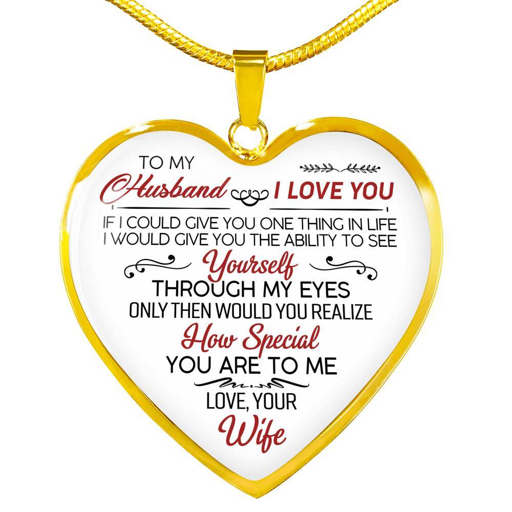 To My Wife If I Could Give You One Thing in Life from Husband Heart Pendant Necklace - Anniversary Gift - Heart Luxury Necklace (Gold Plated)