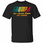 Grumpa T-Shirt - Funny Grandpa Shirt, Black, Unisex T-Shirt Grumpa T-Shirt - Funny Grandpa Shirt, Black, Unisex T-Shirt