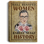 Well Behaved Women Rarely Mask History RBG Feminist Gallery Wrapped Framed Canvas Prints - Unframed Poster, White, 0.75'' Framed Canvas