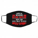 I Like Wearing Masks Outside I Can Talk to My Self Washable Reusable Custom - Printed Cloth Face Mask, White, Cloth Face Cover – Medium/Large