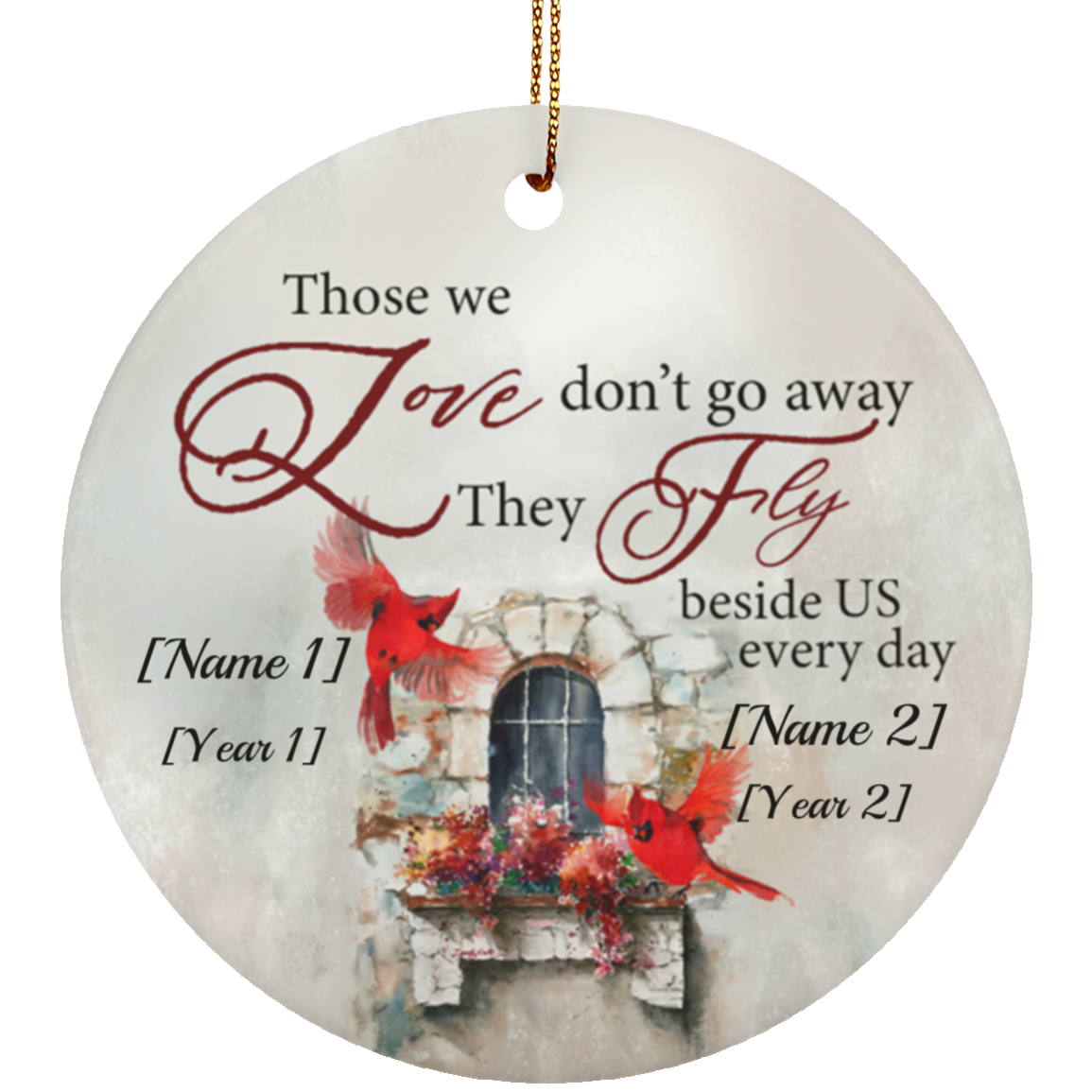 Personalized Those We Love Don't Go Away They Fly Beside Us Christmas Circle Porcelain Ceramic Ornament, White, Ceramic Circle Ornament