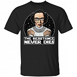 Princess Leia The Resistance Never Dies Ruth Bader Ginsburg T-Shirt, Black, Unisex T-Shirt Princess Leia The Resistance Never Dies Ruth Bader Ginsburg T-Shirt, Black, Unisex T-Shirt