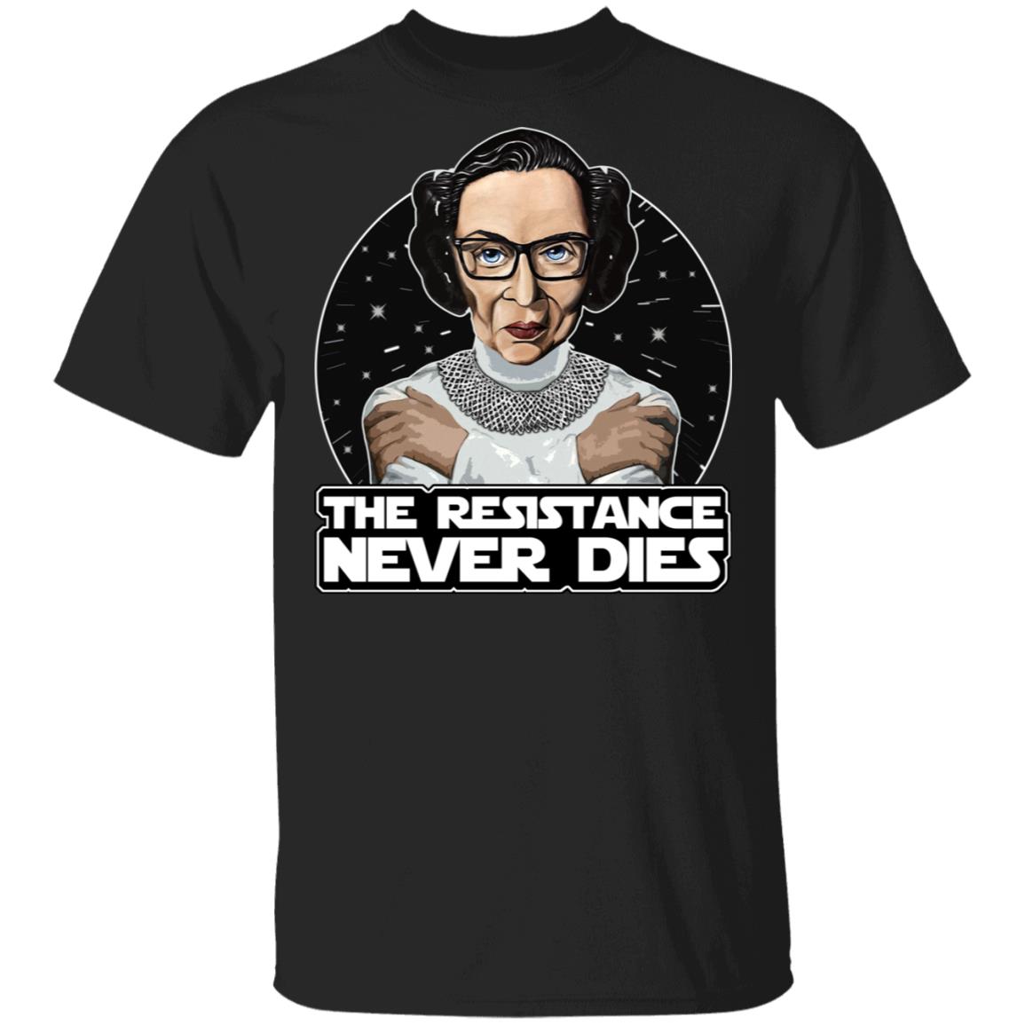 Princess Leia The Resistance Never Dies Ruth Bader Ginsburg T-Shirt, Black, Unisex T-Shirt Princess Leia The Resistance Never Dies Ruth Bader Ginsburg T-Shirt, Black, Unisex T-Shirt