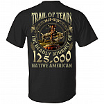 Trail Of Tears The Deadly Journey Of Native Americans Plain Front - Print On Back T-Shirt, Black, Unisex T-Shirt