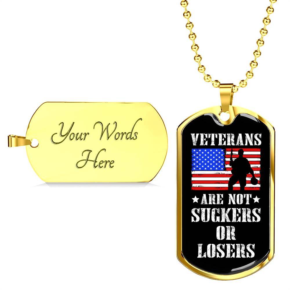 Veterans Are Not Suckers Or Losers Dog Tag Pendant Necklace - Dog Tag (Gold Plated)