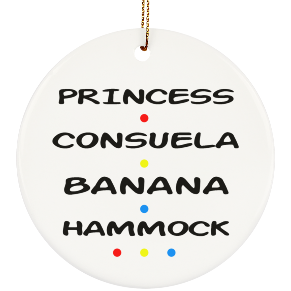 Princess Consuela Banana Hammock Christmas Ornament Keepsake - Holiday Flat Circle Porcelain Ceramic Ornament, White, Ceramic Circle Ornament