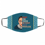 RBG Fight For Those Without Your Privilege Washable Reusable Custom - Printed Cloth Face Mask Cover, White, Cloth Face Cover – Medium/Large RBG Fight For Those Without Your Privilege Washable Reusable Custom - Printed Cloth Face Mask Cover, White, Cloth Face Cover – Medium/Large