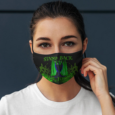 Alternative view of Stand Back You Fools Washable Reusable Custom - Printed Cloth Face Mask Cover