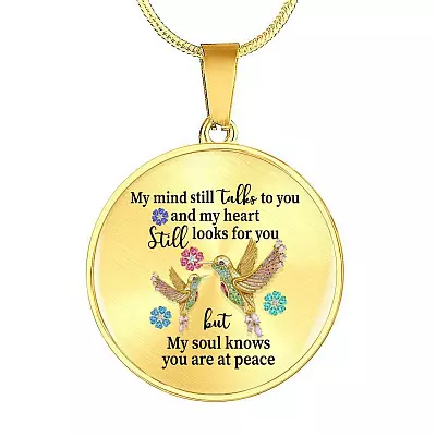 My Mind Still Talks To You My Heart Still Looks For You My Soul Knows You Are At Peace Circle Pendant Necklace - Circle Luxury Necklace (Gold Plated)