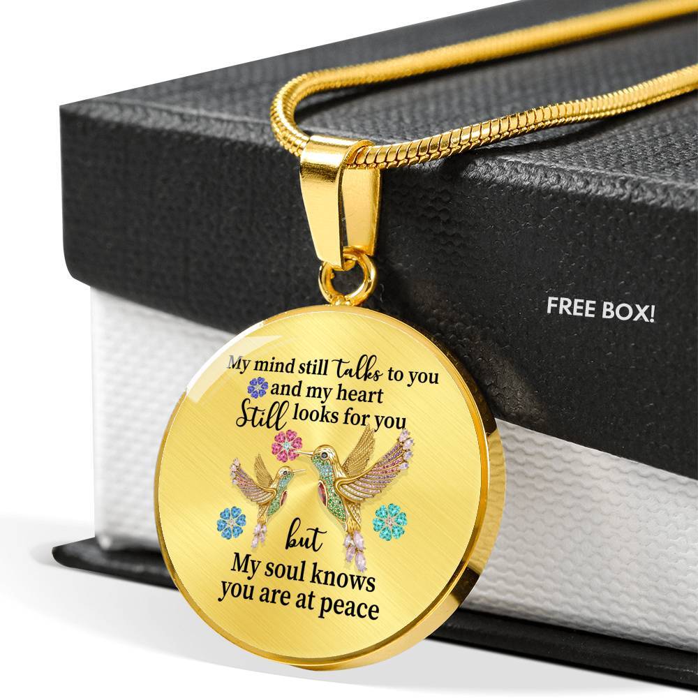 My Mind Still Talks To You My Heart Still Looks For You My Soul Knows You Are At Peace Circle Pendant Necklace - Circle Luxury Necklace (Gold Plated)