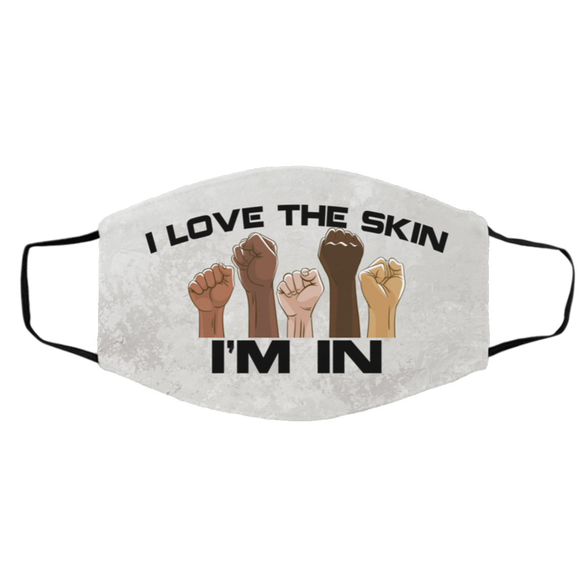 I Love The Skin I'm In BLM Washable Reusable Custom - Printed Cloth Face Mask Cover, White, Cloth Face Cover – Medium/Large