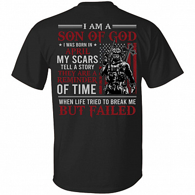 April I Am A Son Of God American Flag Print On Back T-Shirt - American Soldier April Birthday Shirt, Black, Unisex T-Shirt