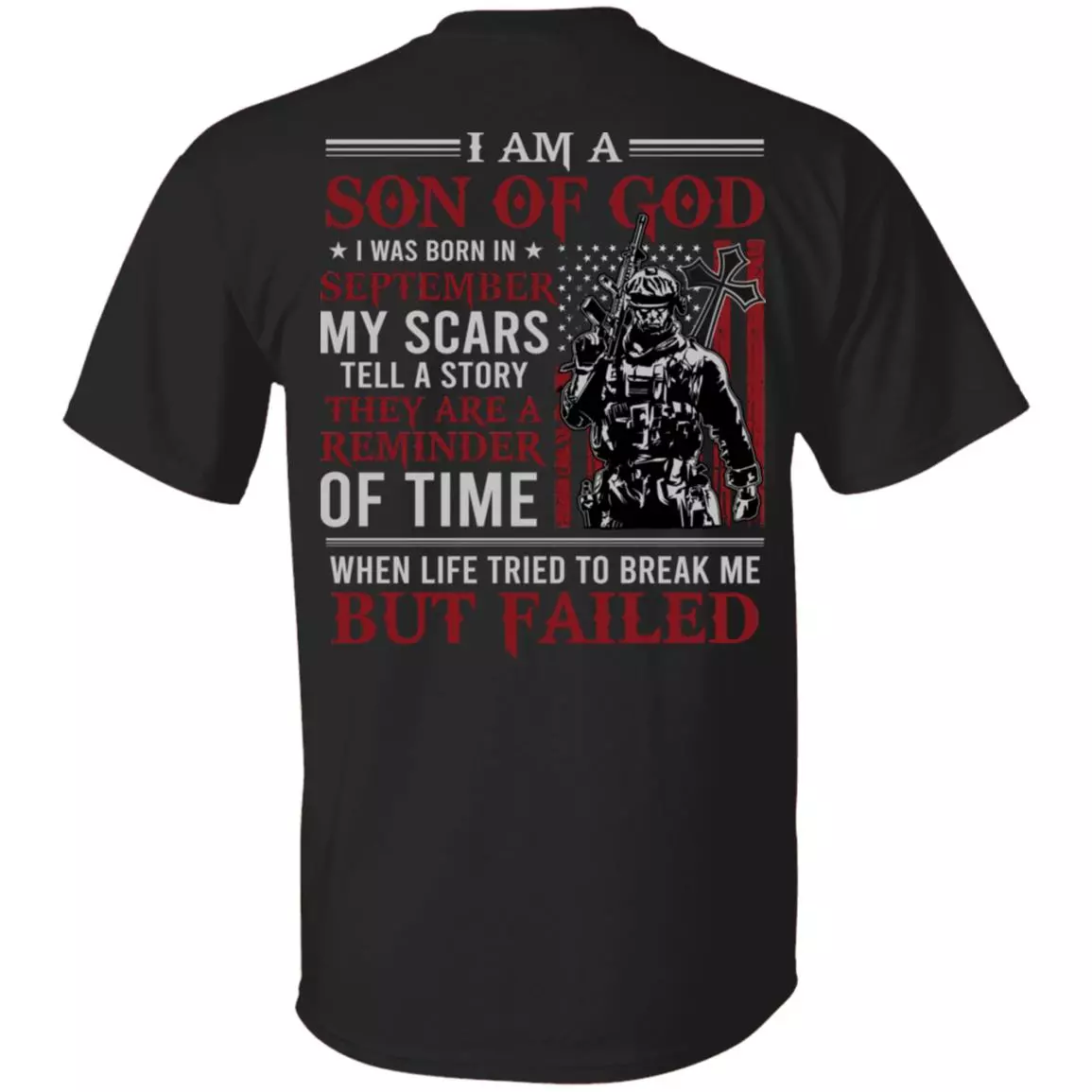 September I Am A Son Of God American Flag Print On Back T-Shirt - American Soldier September Birthday Shirt, Black, Unisex T-Shirt