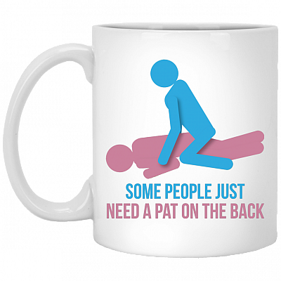 Some People Just Need A Pat On The Back Ceramic Coffee Mug - Beer Stein - Water Bottle - Color Changing Mug, White, 11 oz. White Mug