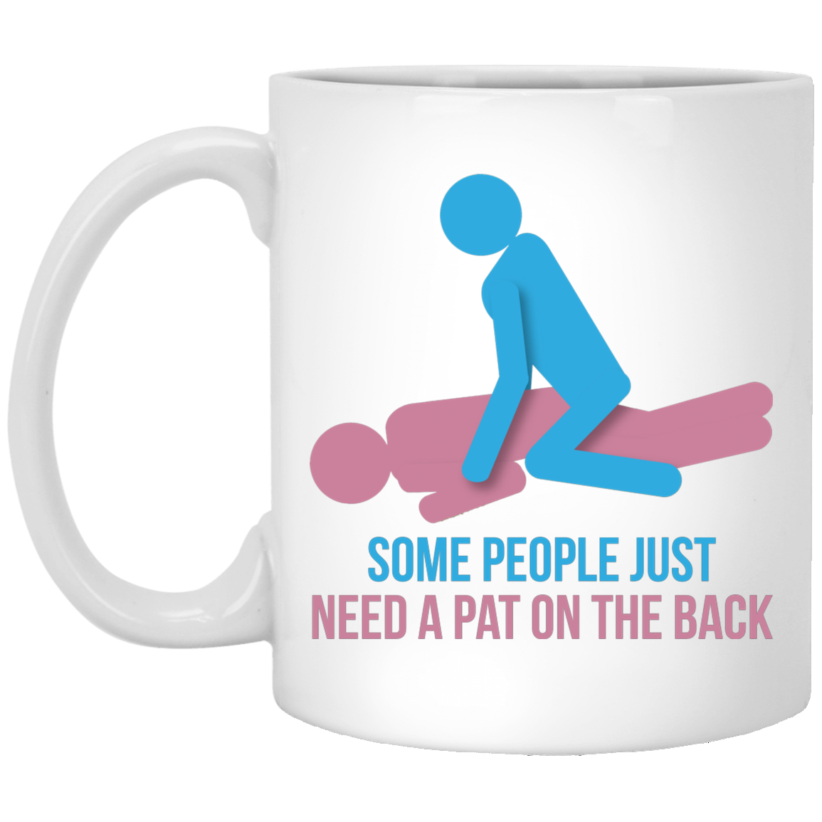 Some People Just Need A Pat On The Back Ceramic Coffee Mug - Beer Stein - Water Bottle - Color Changing Mug, White, 11 oz. White Mug