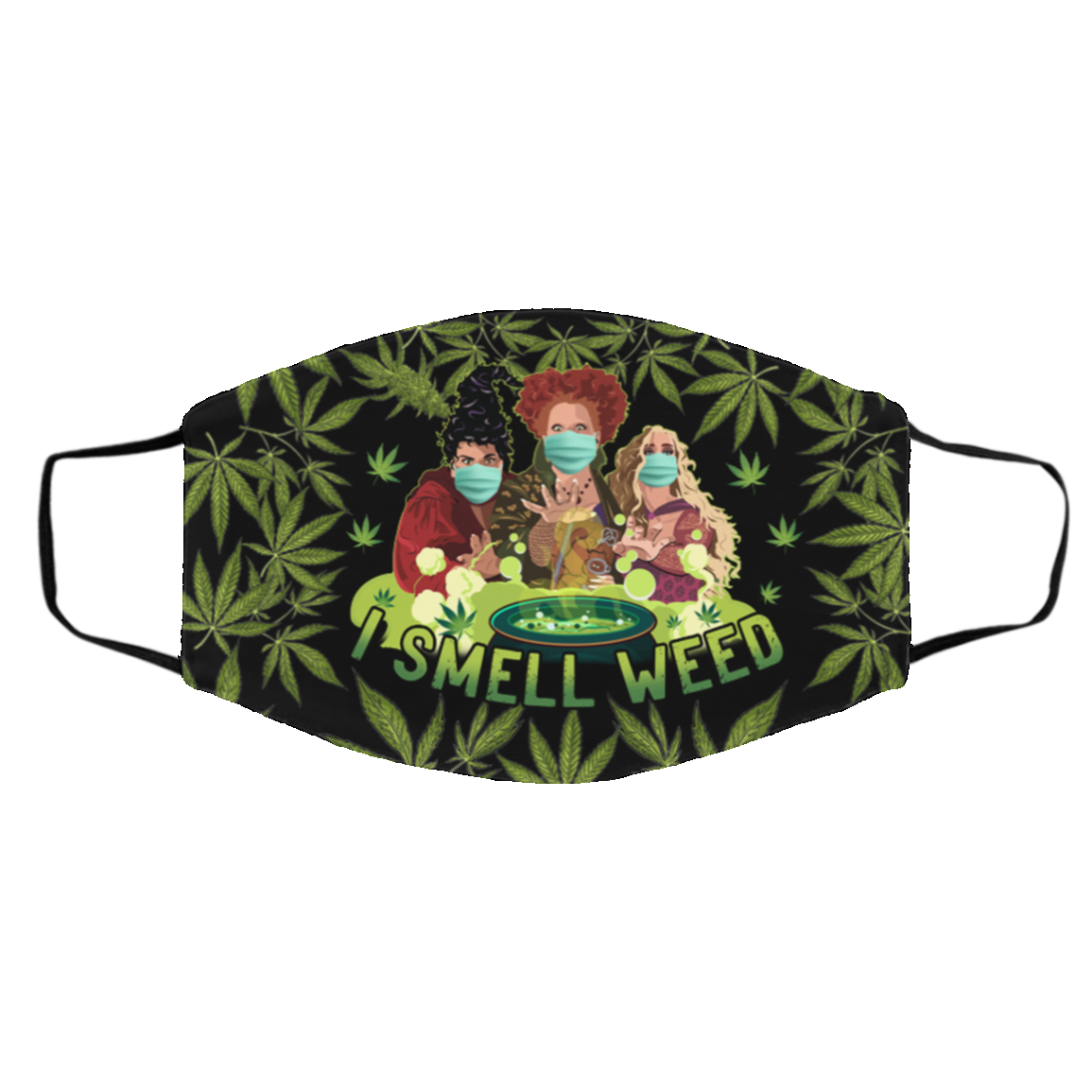I Smell Weed Three Witches Hocus Washable Reusable Custom - Printed Cloth Face Mask Cover, Black, Cloth Face Cover – Medium/Large I Smell Weed Three Witches Hocus Washable Reusable Custom - Printed Cloth Face Mask Cover, Black, Cloth Face Cover – Medium/Large