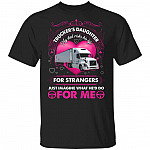 Truckers Daughter My Dad Risks His Life T-Shirt - Funny Truckers Daughter Shirt, Black, Unisex T-Shirt