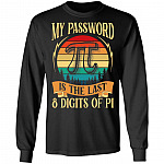 My Password Is The Last 8 Digits of Pi Vintage Retro Hoodie Sweatshirt - Funny Pi Day Math Science Nerd Shirt, Black, Long Sleeve