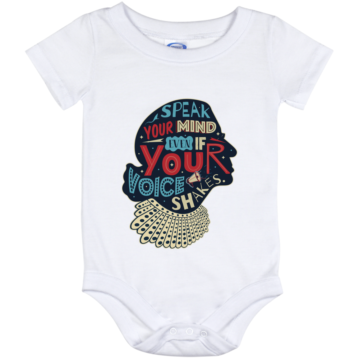 Speak Your Mind Even If Your Voice Shakes Baby Onesie - Toddler - Infant Bodysuit, White, Baby Onesie - 12 Month