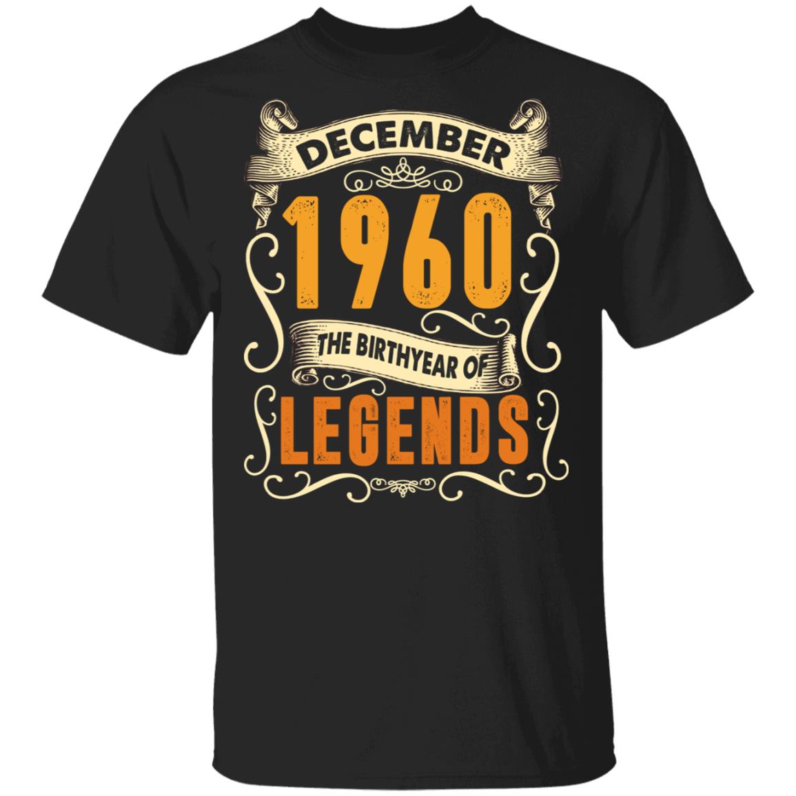 December 1960 The Birth Year Of Legends T-Shirt 60th Birthday Gift, Black, Unisex T-Shirt December 1960 The Birth Year Of Legends T-Shirt 60th Birthday Gift, Black, Unisex T-Shirt