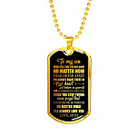 To My Son Never Feel That You're Alone I'm Always Right There In Your Heart Dogtag Pendant Necklace - Dog Tag (Gold Plated)
