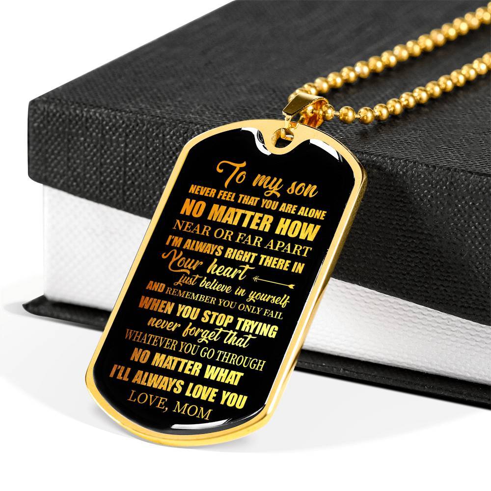 To My Son Never Feel That You're Alone I'm Always Right There In Your Heart Dogtag Pendant Necklace - Dog Tag (Gold Plated)
