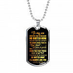 To My Son Never Feel That You're Alone I'm Always Right There In Your Heart Dogtag Pendant Necklace - Dog Tag (Silver)