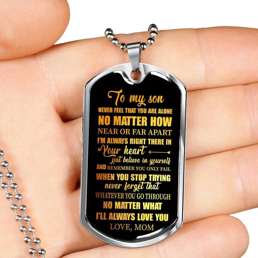 To My Son Never Feel That You're Alone I'm Always Right There In Your Heart Dogtag Pendant Necklace - Dog Tag (Silver)