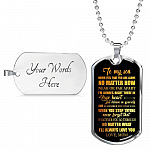 To My Son Never Feel That You're Alone I'm Always Right There In Your Heart Dogtag Pendant Necklace - Dog Tag (Silver)