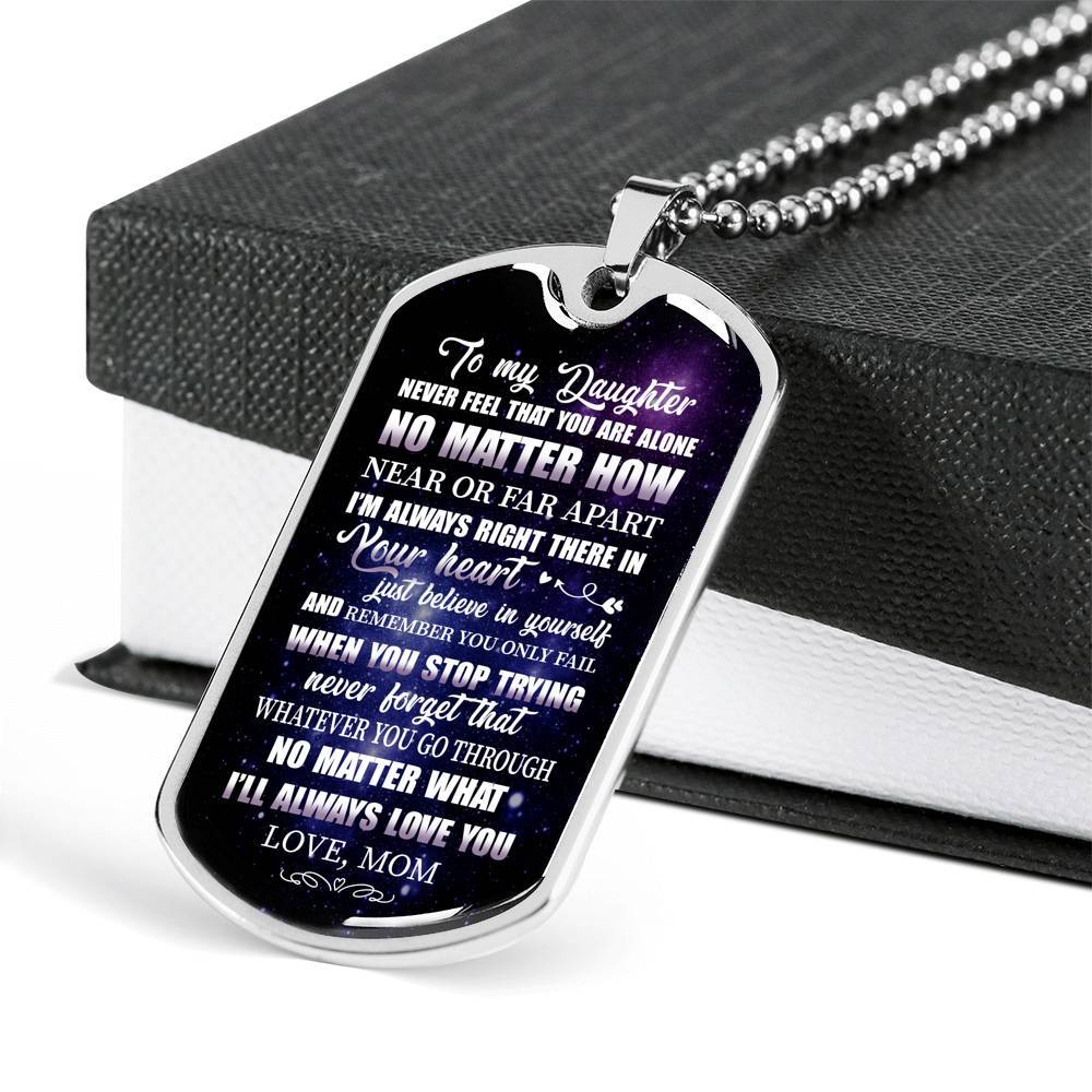 To My Daughter Never Feel That You're Alone I'm Always Right There In Your Heart Dogtag Pendant Necklace - Dog Tag (Silver)