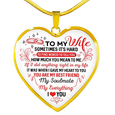 To My Wife You Are My Best Friend My Soulmate My Everything Heart Pendant Necklace From Husband - Heart Luxury Necklace (Gold Plated)
