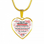 To My Wife You Are My Best Friend My Soulmate My Everything Heart Pendant Necklace From Husband - Heart Luxury Necklace (Gold Plated)