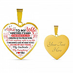 To My Wife You Are My Best Friend My Soulmate My Everything Heart Pendant Necklace From Husband - Heart Luxury Necklace (Gold Plated)