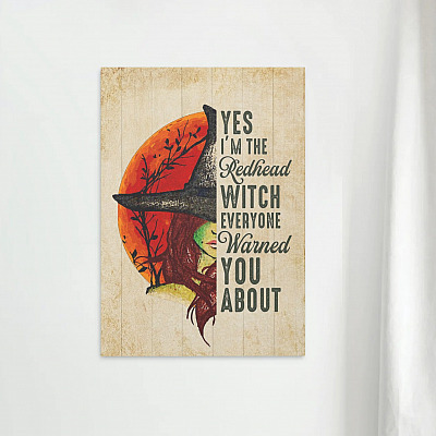 Alternative view of Yes Im The Redhead Witch Everyone Warned You About Funny Ginger Girl Framed Canvas Prints - Unframed Poster