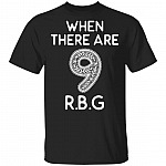 When There Are Nine Shirt - Notorious RBG Shirt - Ruth Bader Ginsburg Shirt - RBG Dissent Collar Shirt, Black, Unisex T-Shirt
