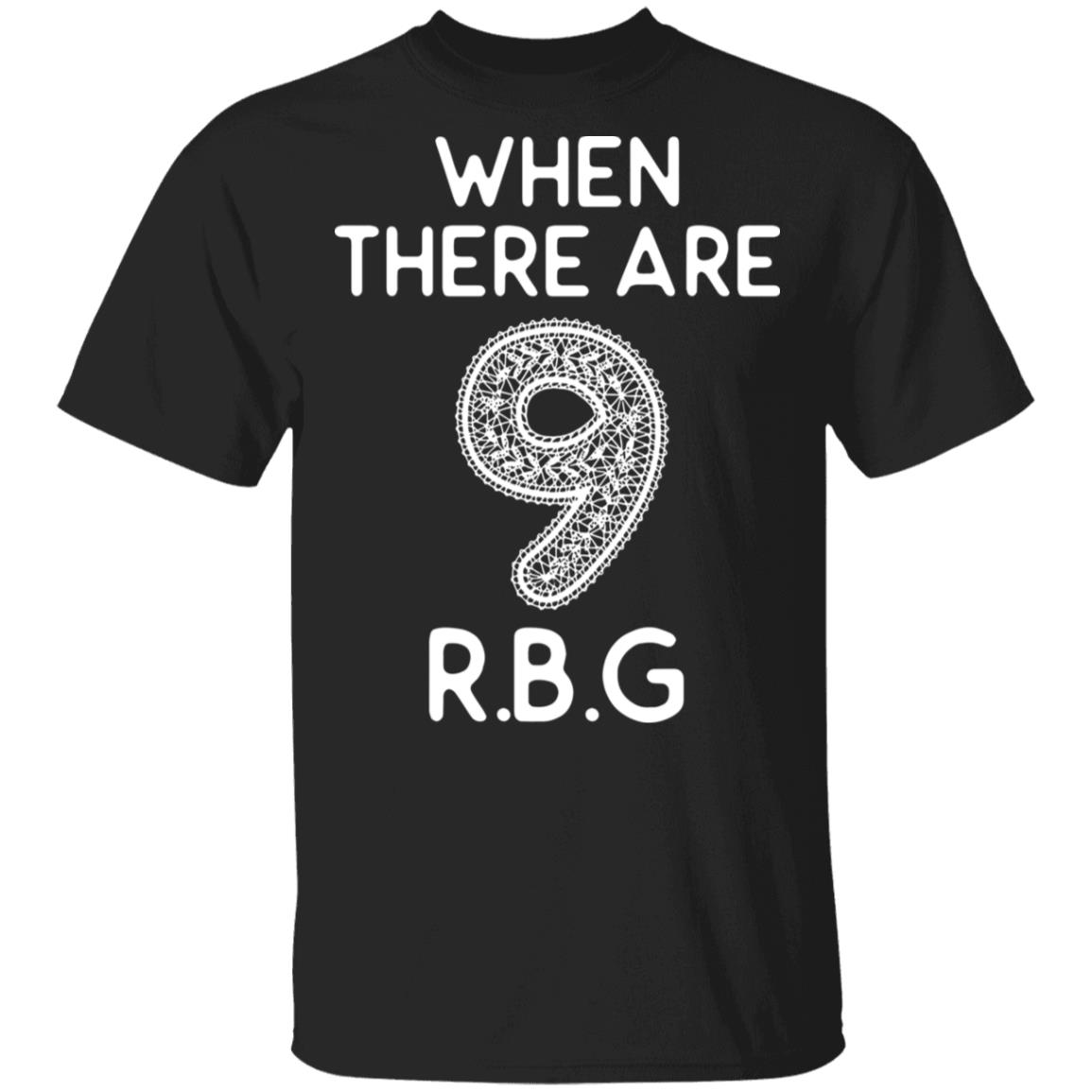 When There Are Nine Shirt - Notorious RBG Shirt - Ruth Bader Ginsburg Shirt - RBG Dissent Collar Shirt, Black, Unisex T-Shirt