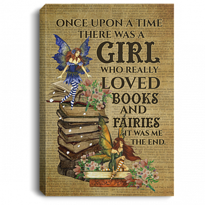 Once Upon A Time There Was A Girl Who Really Loved Books and Fairies Framed Canvas Prints Unframed Poster, White, 0.75'' Framed Canvas