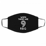 When There Are Nine Face Mask - RBG Ruth Bader Ginsburg Washable Reusable Custom Printed Cloth Face Mask Cover, Black, Cloth Face Cover – Medium/Large