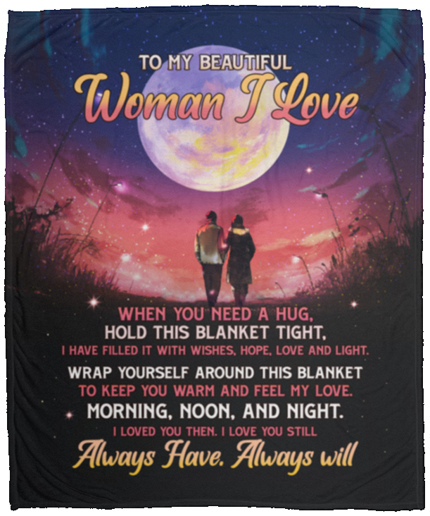 To My Beautiful Woman I Love when You Need a Hug Hold This Blanket Tight Fleece Blanket - Mink Blanket, White, Cozy Plush Fleece Blanket - 50x60
