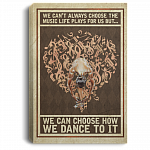 Ballet We Can't Always Choose The Music Life Plays For Us But How We Dance To It Framed Canvas Prints - Unframed Poster, White, 0.75'' Framed Canvas