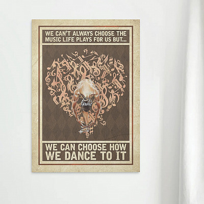 Alternative view of Ballet We Can't Always Choose The Music Life Plays For Us But How We Dance To It Canvas - Unframed Poster
