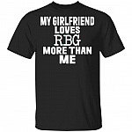 My Girlfriend Loves RBG More Than Me T-Shirt Ruth Bader Ginsburg Shirt, Black, Unisex T-Shirt