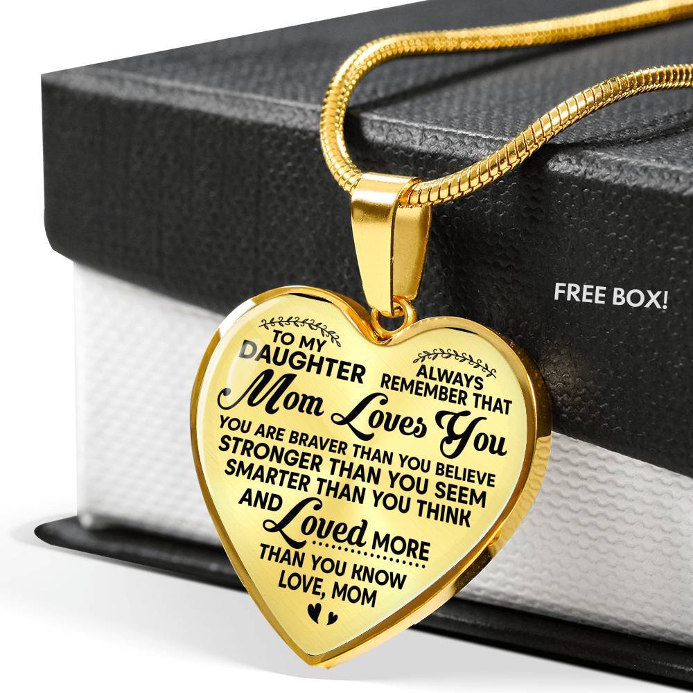 To My Daughter Always Remember That Mom Loves You Hear Pendant Necklace - Heart Luxury Necklace (Gold Plated)