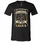 Libra God Said Let There Be Sexy Passionate Irresistible Crazy Women So He Created Zodiac T-Shirt - V Neck, Black, V-Neck T-Shirt