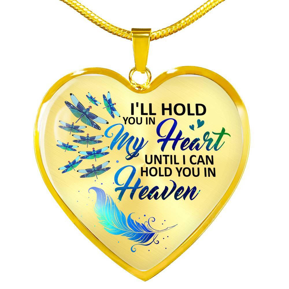 Dragonfly I'll Hold You in My Heart Until I Can Hold You in Heaven Memorial Gift - Heart Pendant Necklace - Heart Luxury Necklace (Gold Plated)