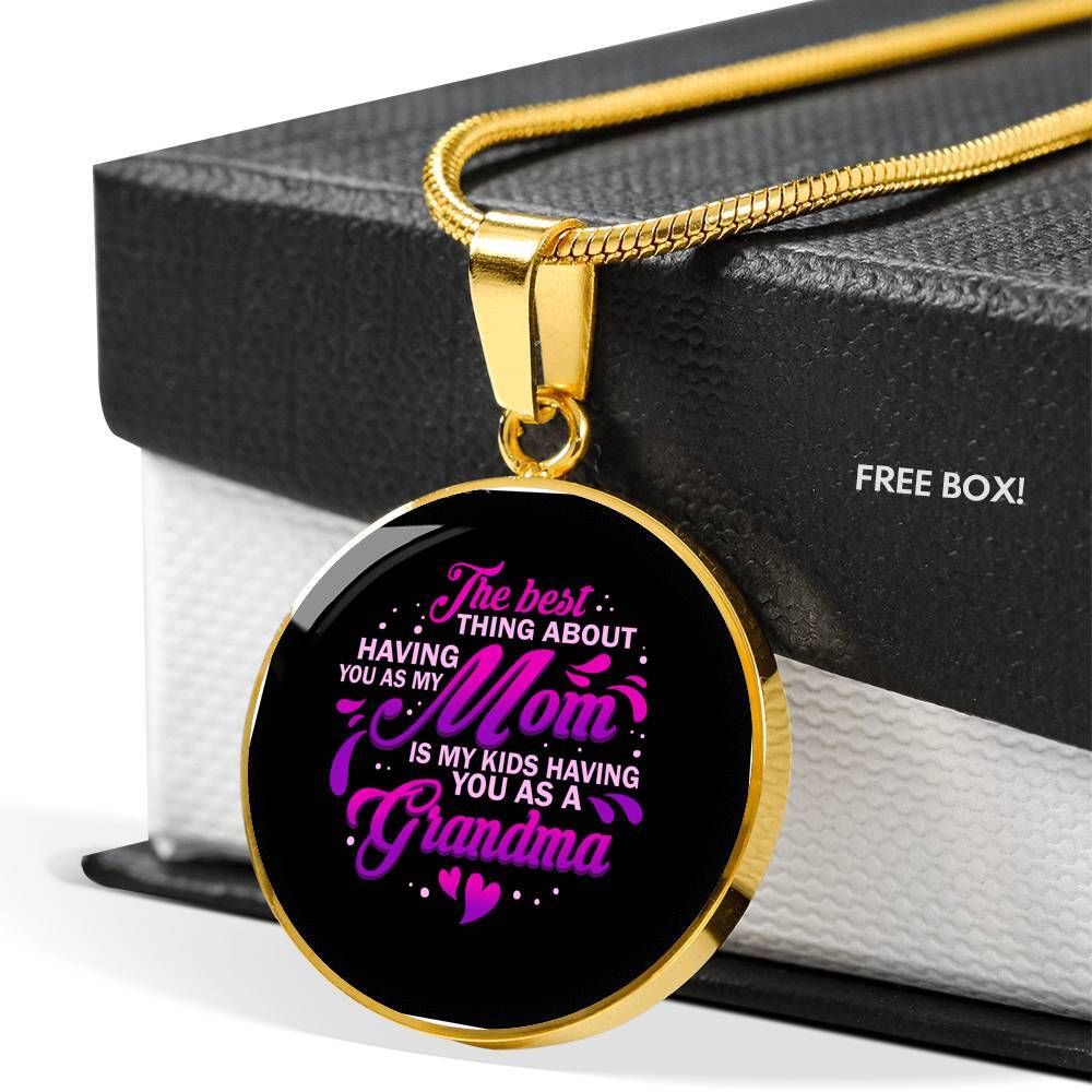 The Best Thing About Having As My Mom Circle Pendant Necklace - Necklace Gift For Mom To Be Grandma - Circle Luxury Necklace (Gold Plated)
