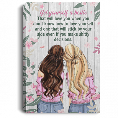 Get Yourself A Bestie That Will Love You Gallery Wrapped Framed Canvas Prints - Home Decor Wall Art, White, 0.75'' Framed Canvas