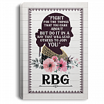 Notorious RBG Fight For The Things You Care About Ruth Bader Ginsburg Framed Canvas Prints - Unframed Poster, White, 0.75'' Framed Canvas