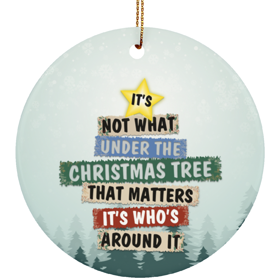 It's Not What's Under The Tree That Matters Christmas Ornament Flat Circle Porcelain Ceramic Ornament, White, Ceramic Circle Ornament